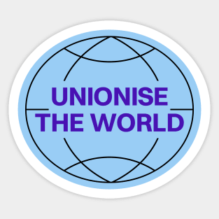 Unionise The World Sticker